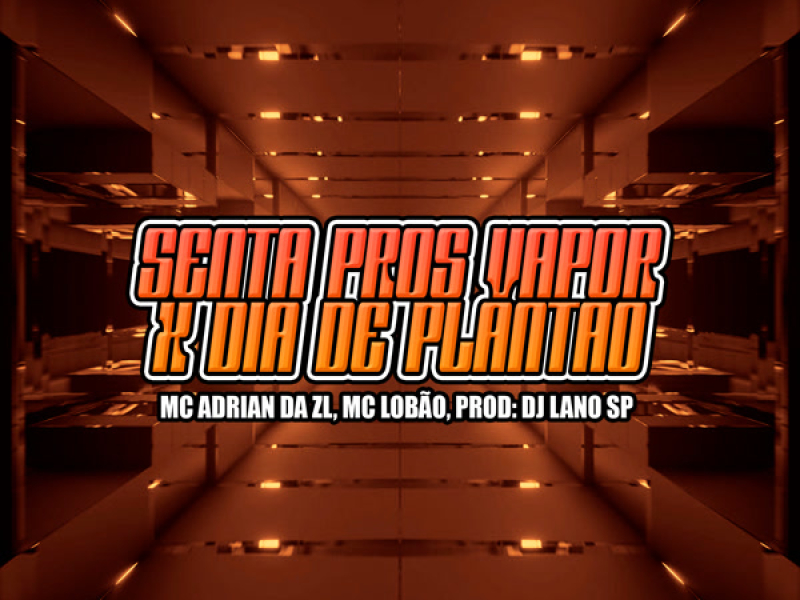 Senta Pros Vapor X Dia de Plantão (Single)