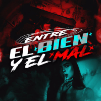 Entre El Bien Y El Mal (feat. KingJordanCF, Vasquez la Pesa, Leshley & AIRON CF) (Single)