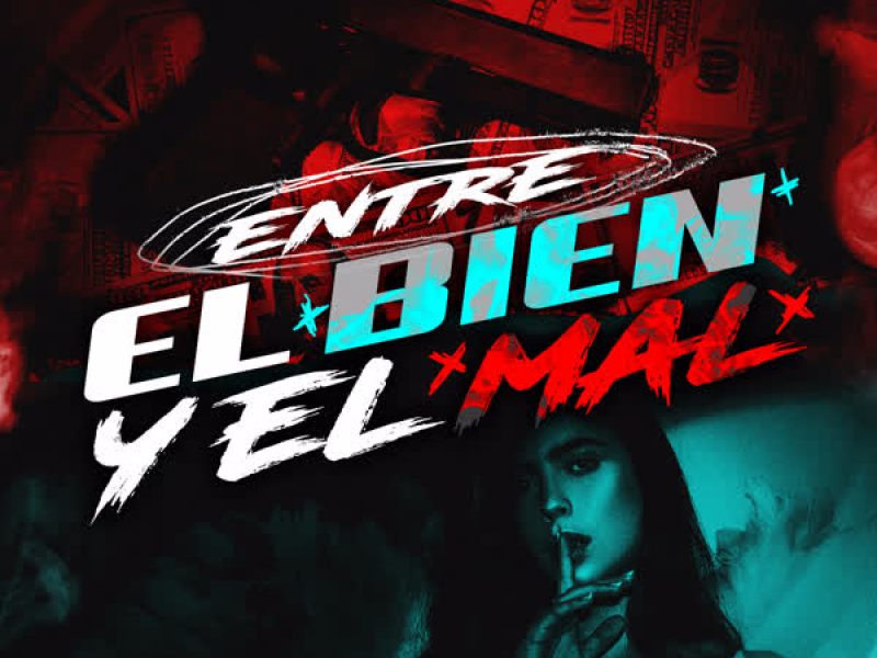 Entre El Bien Y El Mal (feat. KingJordanCF, Vasquez la Pesa, Leshley & AIRON CF) (Single)