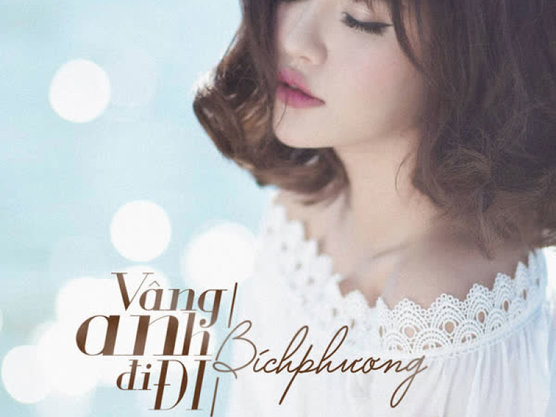 Vâng Anh Đi Đi (Single)