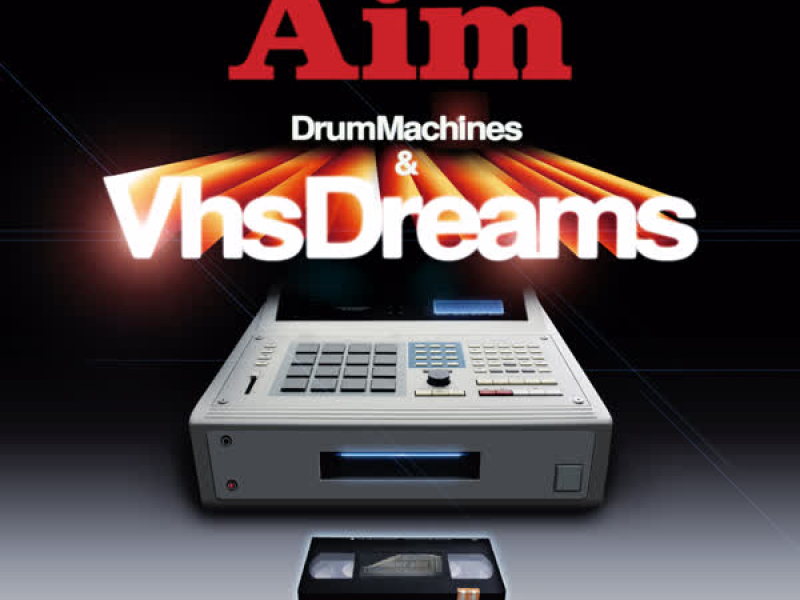 Drum Machines & VHS Dreams