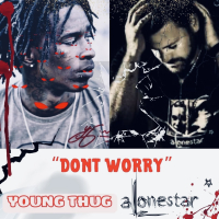 Dont Worry (feat. Young Thug) (Single)