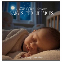Hush Little Dreamer – Baby Sleep Lullabies