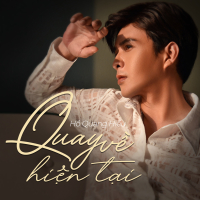 Quay Về Hiện Tại (Single)