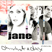 JANE  Oh what a day