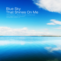 Blue sky reflecting on me (Single)