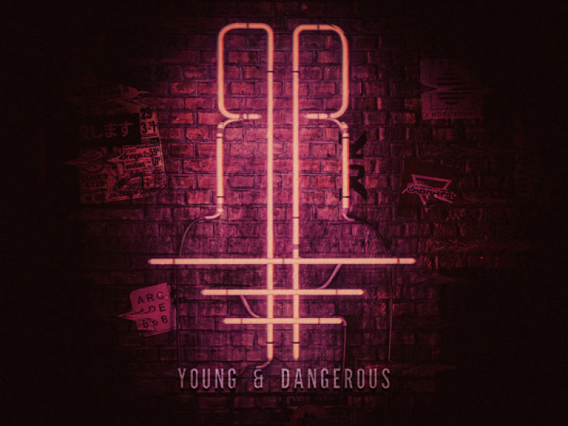 Young & Dangerous (Single)
