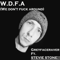 W.D.F.A (We Don't Fuck Around) (feat. Stevie Stone) (Single)