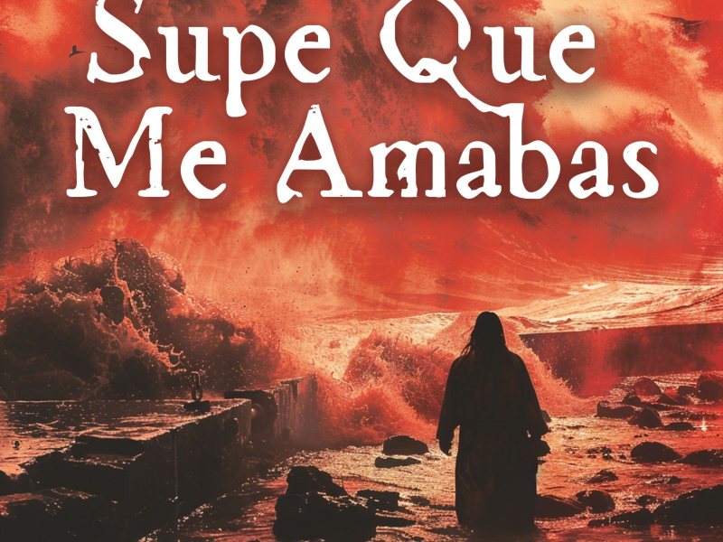 Supe Que Me Amabas (Single)