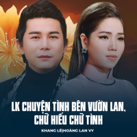 LK Chuyện Tình Bên Vườn Lan, Chữ Hiếu Chữ Tình (Single)