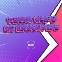 TOMA VAPO DE ENVOLVIDO (Single)