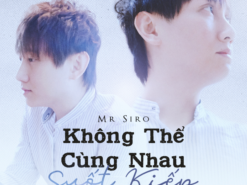 Không Thể Cùng Nhau Suốt Kiếp (Piano Version) (Single)