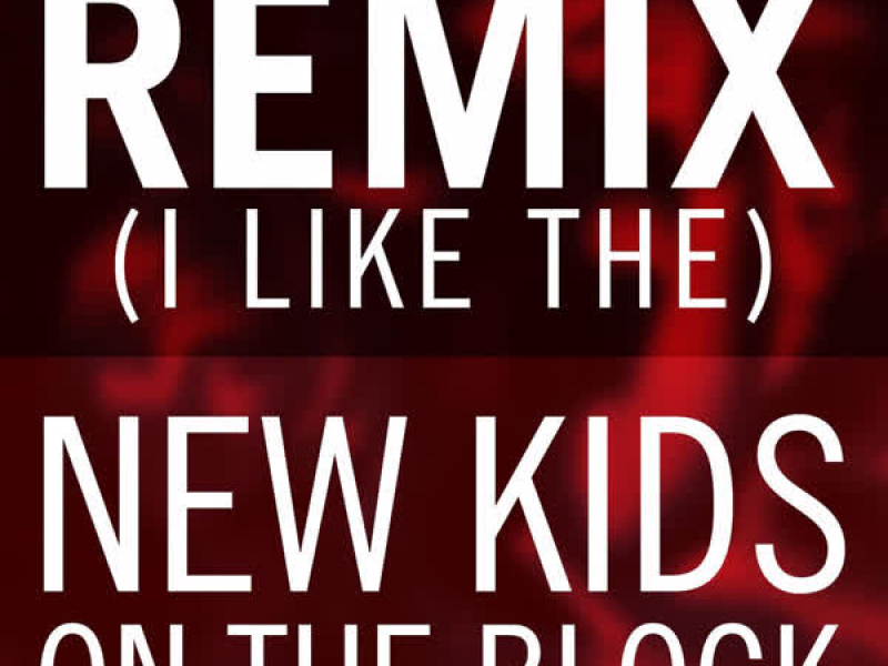 Remix (I Like The) (Single)