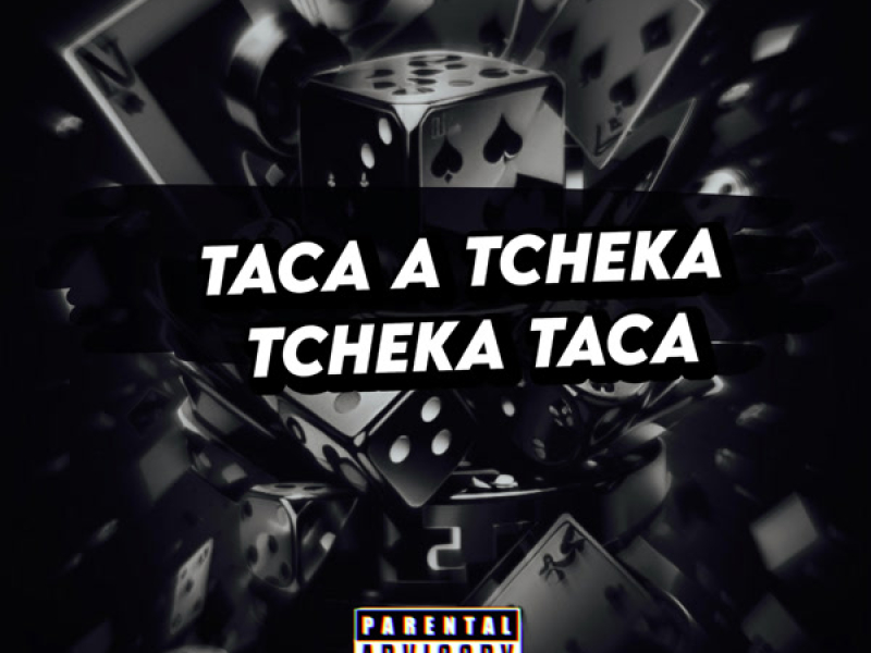 TACA A TCHEKA, TCHEKA TACA (Single)