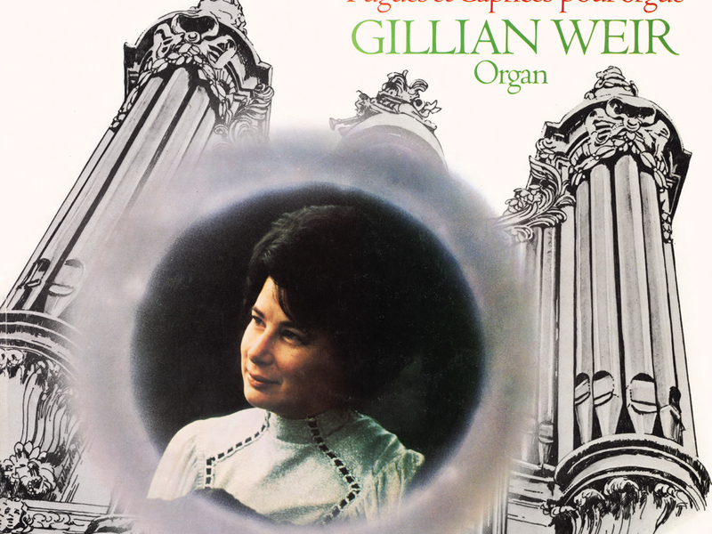 Gillian Weir - A Celebration, Vol. 7 - Roberday