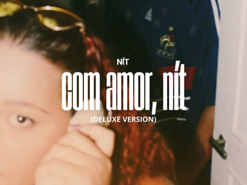 com amor, nít (deluxe version) (Single)