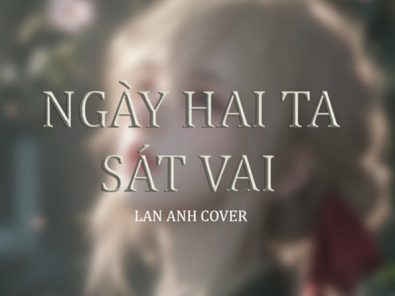 Ngày Hai Ta Sát Vai (Single)