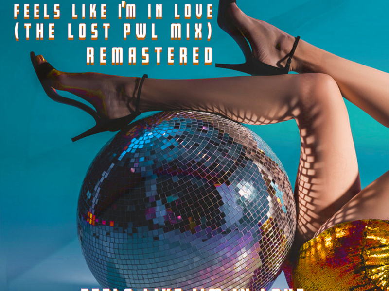 Feels Like I'm In Love (Remastered 2022) (The Lost PWL12 Mix) (Single)