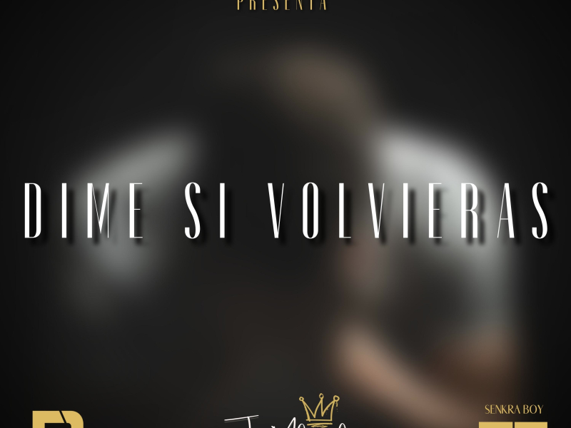 Dime Si Volverias (Single)