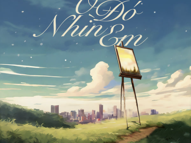 Ở Đó Nhìn Em (Single)