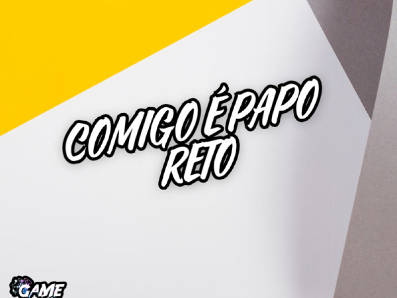 Comigo É Papo Reto (Single)