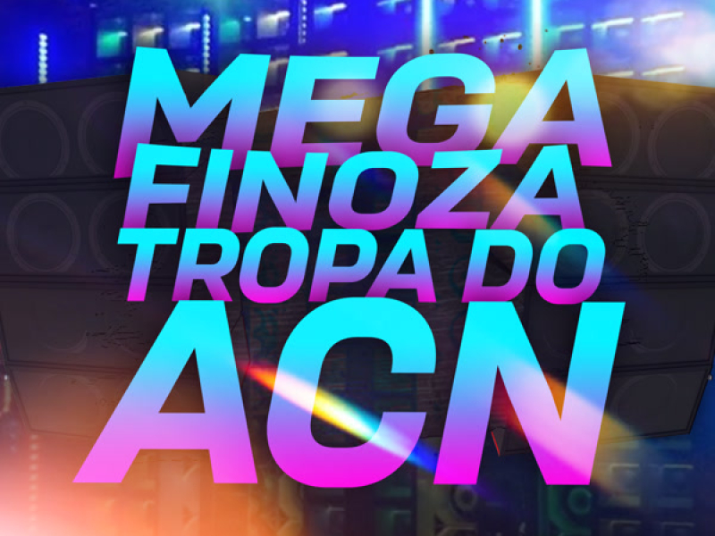 Mega finoza tropa do ACN (Single)