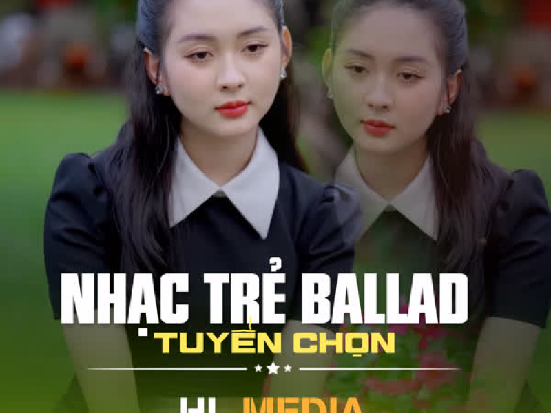 Nhạc Trẻ Ballad Tuyển Chọn