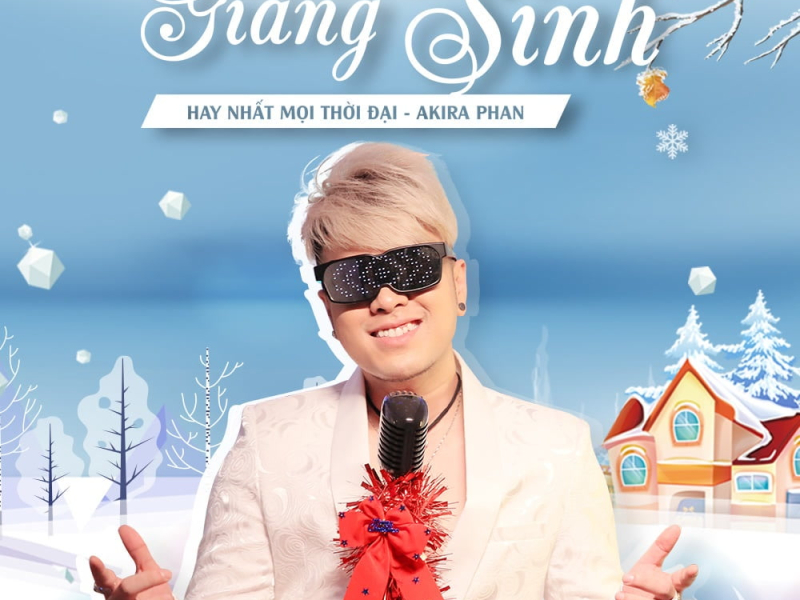 Những Ca Khúc Giáng Sinh Hay Nhất Mọi Thời Đại - Akira Phan (Single)