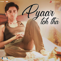 Pyaar Toh Tha (From 