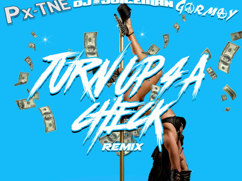 Turn Up 4 A Check (Remix) (Single)