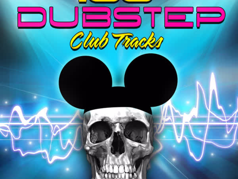 100 Dubstep - Club Tracks