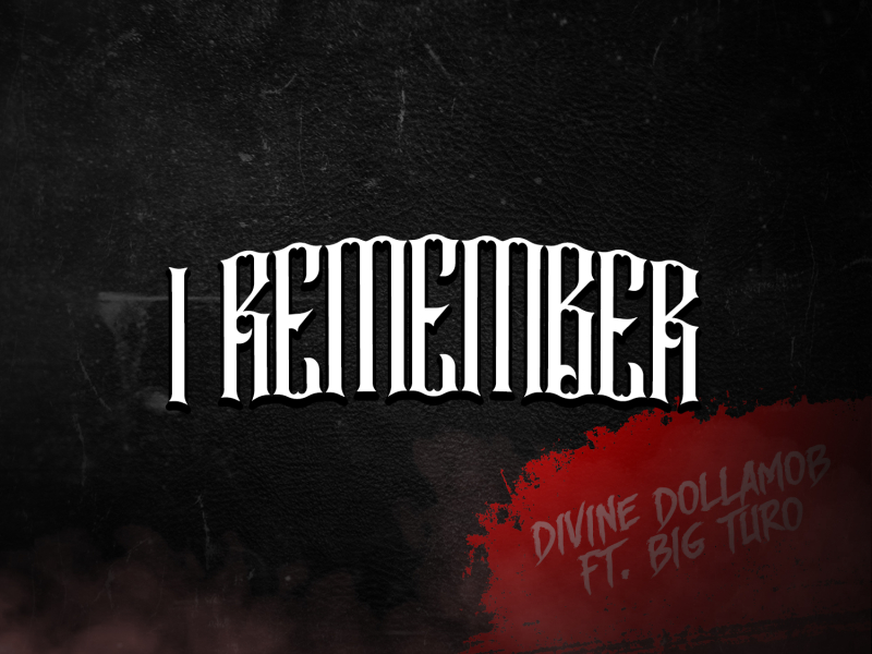 I Remember (feat. Big Turo)