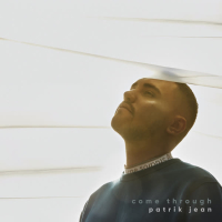 Come Through (Single)