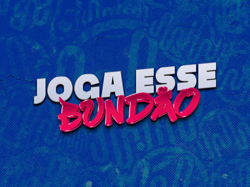 JOGA ESSE BUNDÃO (Single)