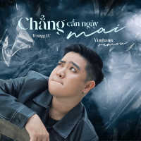 Chẳng Cần Ngày Mai (Vunhann Remix) (Single)