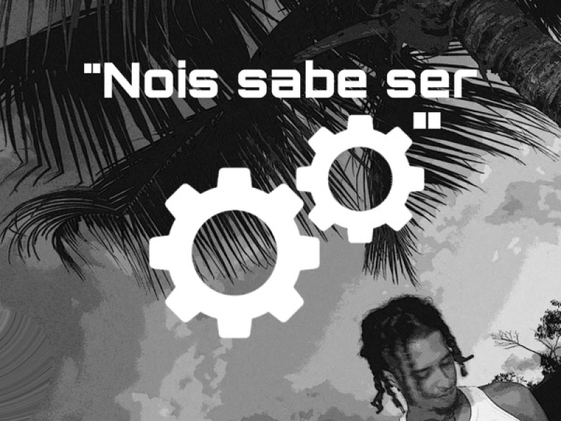 “NOIS SABE SER ENGRENAGEM” (Single)