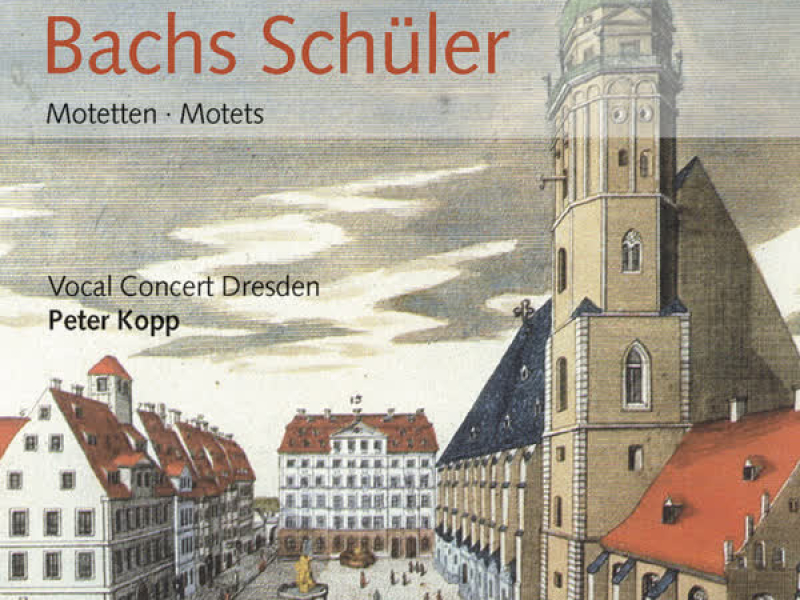 Bachs Schüler – Motetten