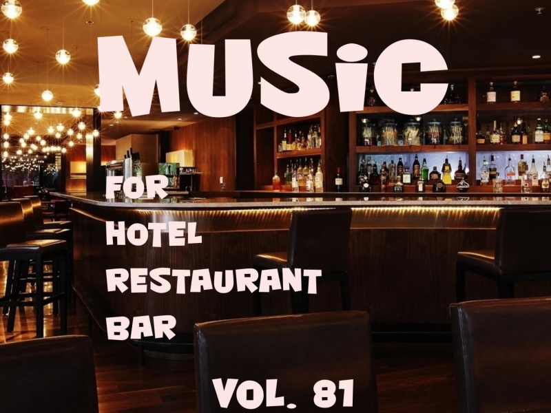 Music For Hotel, Restaurant, Bar, Vol. 81 (Single)