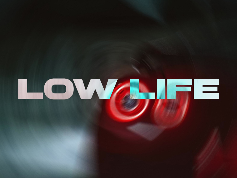 Low Life (Single)
