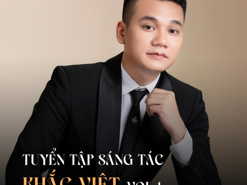 Khắc Việt Sáng Tác Tuyển Tập (Vol.1)