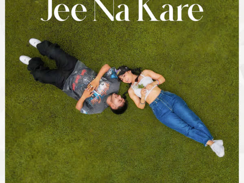 Jee Na Kare (Single)