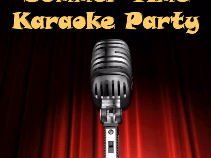 Summer Time Karaoke Party