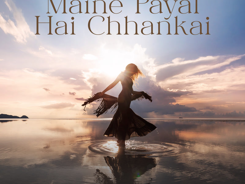 Maine Payal Hai Chhankai (Instrumental Music Hits) (Single)
