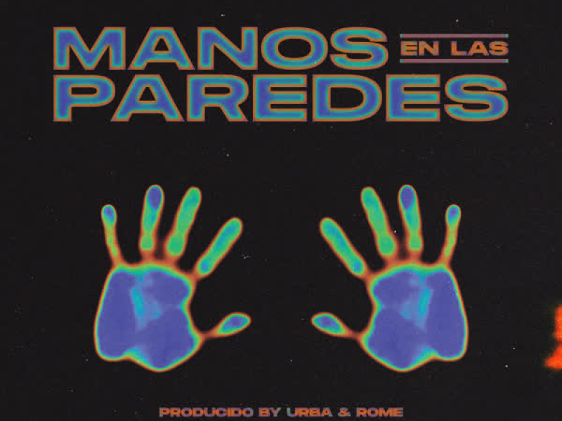 Manos En Las Paredes (Single)