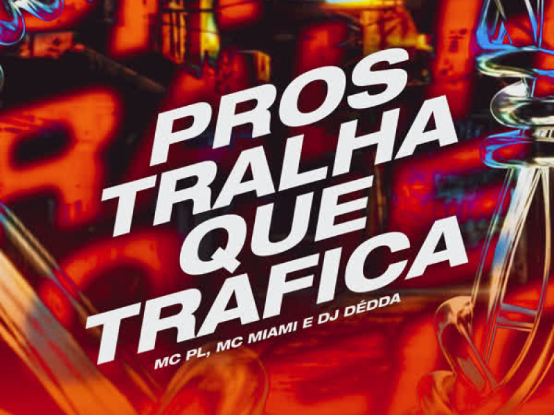 Pros Tralha Que Trafica (Single)