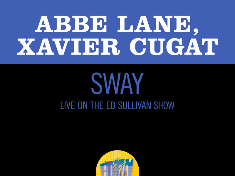 Sway (Live On The Ed Sullivan Show, March 20, 1955) (Single)