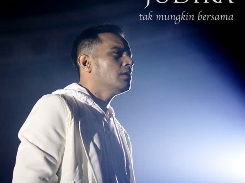 Tak Mungkin Bersama (Single)