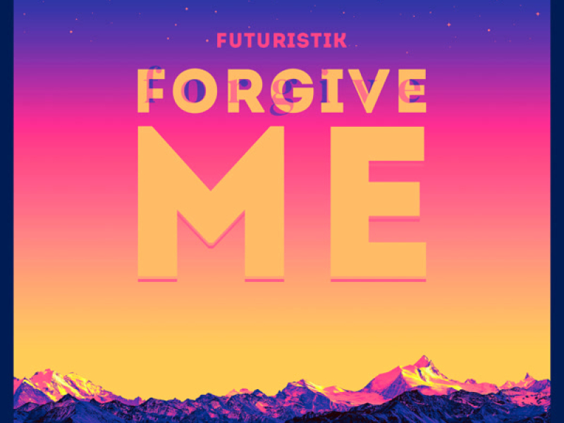 Forgive Me (Single)