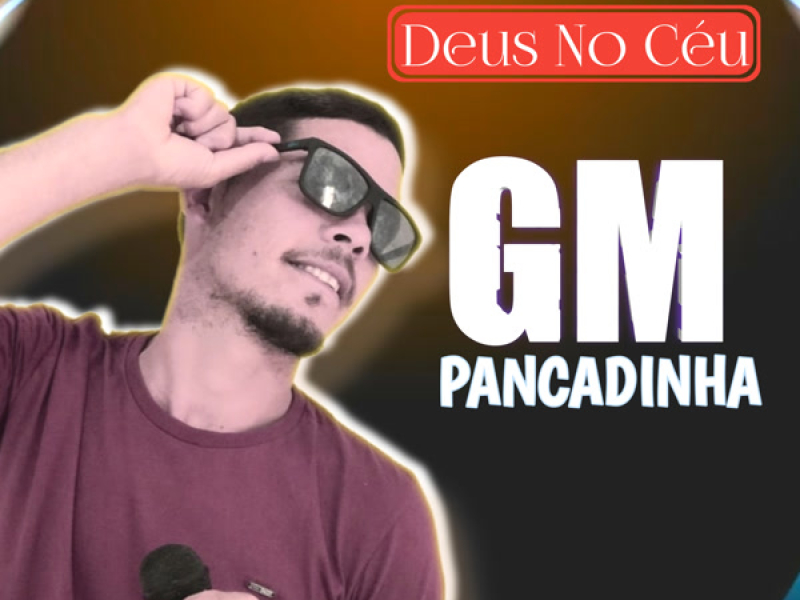 Deus No Céu - GM Pankadinha (Single)