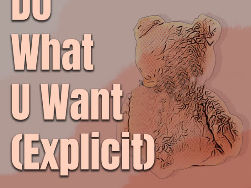 Do What You Want (Single)